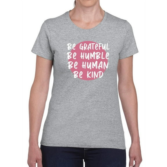 Be Grateful Be Kind Shaped T-Shirt Women -GoatDeals Designs, Female Small