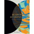 thumbnail image 1 of Pre-Owned Be Great, Be Grateful: A Gratitude Journal for Positive Living (Paperback) 1449491855 9781449491857, 1 of 1