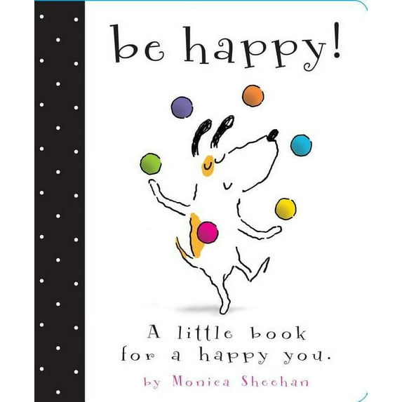 Be Happy!: A Little Book for a Happy You, (Board Book)