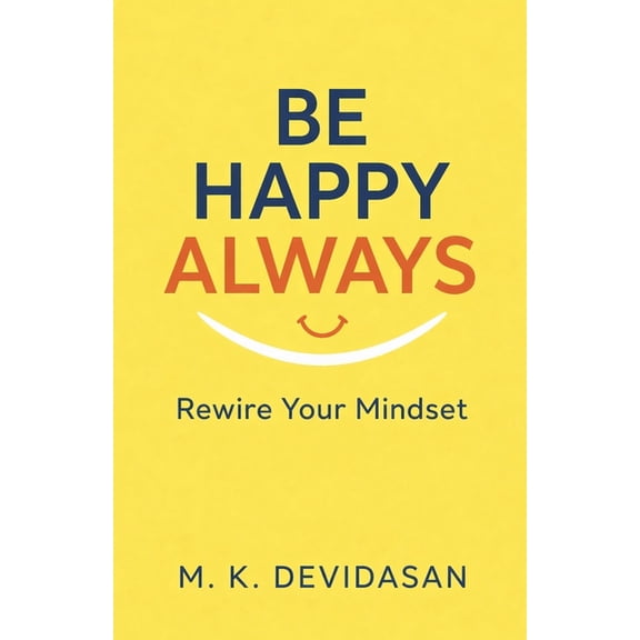Be Happy Always, (Paperback)