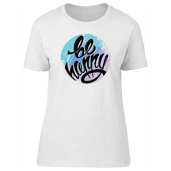 Be Happy Circle Pastel Colors T-Shirt Women -Image by Shutterstock, Female x-Large