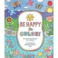 thumbnail image 1 of Be Happy & Color! : Mindful activities & coloring pages for kids (Paperback), 1 of 4