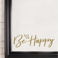 thumbnail image 1 of Be Happy Cursive Motivational Quote Vinyl Lettering Decal Sticker Do Good Positive Decals Cars and Wall Stickers - Size: 3"H x 8.5"L - Color:  Metallic Gold, 1 of 5