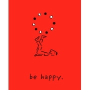 Be Happy Deluxe Edition A Little Book to Help You Live a Happy Life Hardcover