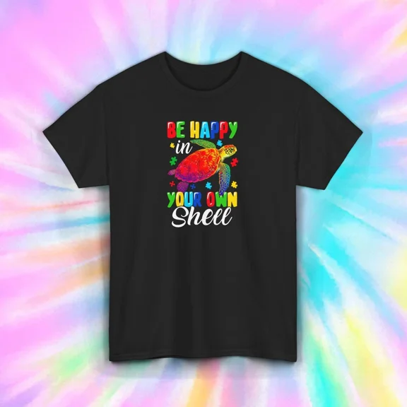 Be Happy In Your Own Shell T-Shirt Colorful Turtle Positivity