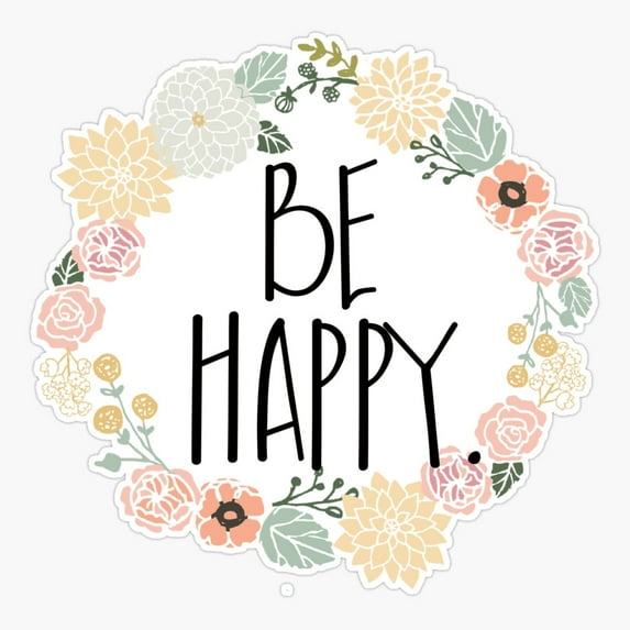 Be Happy Positive Quote Sticker