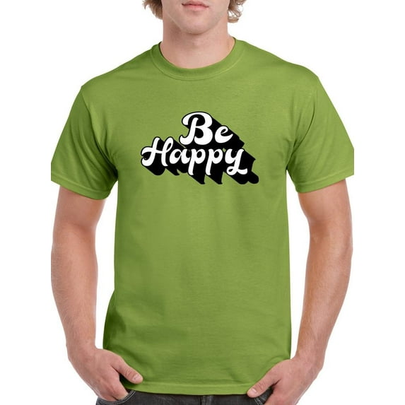 Be Happy Slogan T-Shirt Men -Image by Shutterstock, Male Large