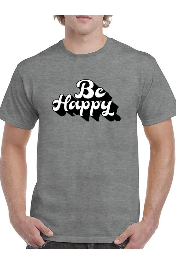 Be Happy Slogan T-Shirt Men -Image by Shutterstock, Male Small