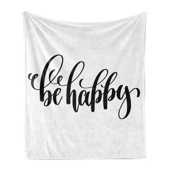 Be Happy Soft Flannel Fleece Throw Blanket, Hand-written Style Lettering Calligraphic Inspirational Positive Message, Cozy Plush for Indoor and Outdoor Use, 50" x 60", Black and White, by Ambesonne