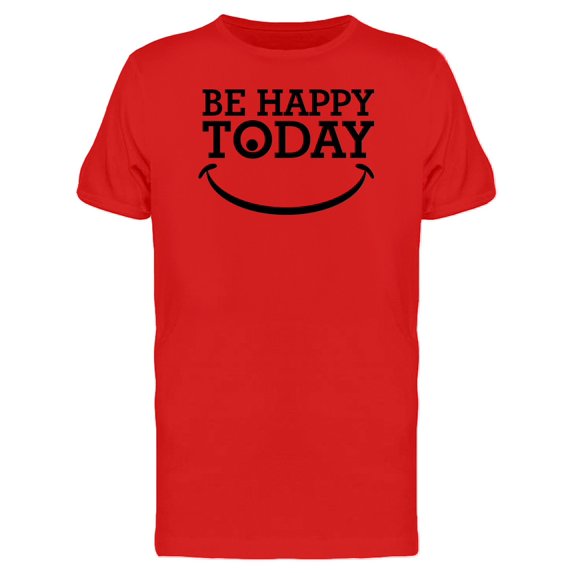 Be Happy Today Smiley Face Tee Men's - Men T-Shirt, Medium