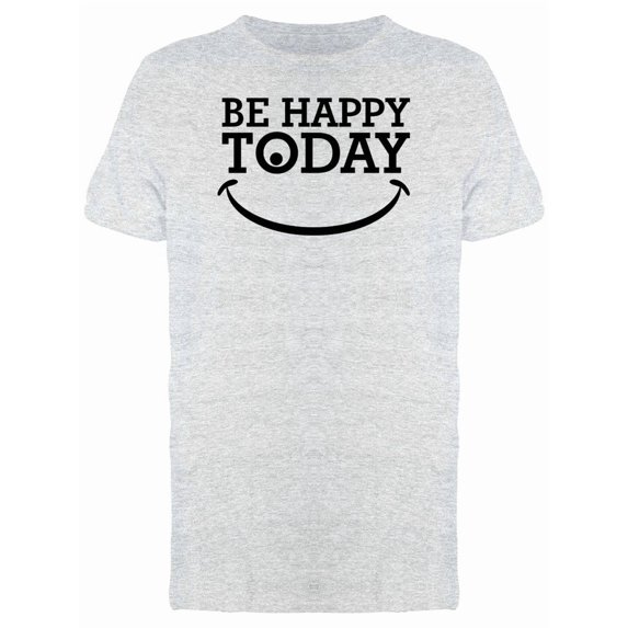 Be Happy Today Smiley Face Tee Men's -Image by Shutterstock