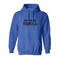 thumbnail image 1 of Be Hard To Kill Adult Hooded Sweatshirt, 1 of 3