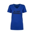 thumbnail image 1 of Be Hard To Kill Womens V-Neck T-Shirt, 1 of 2