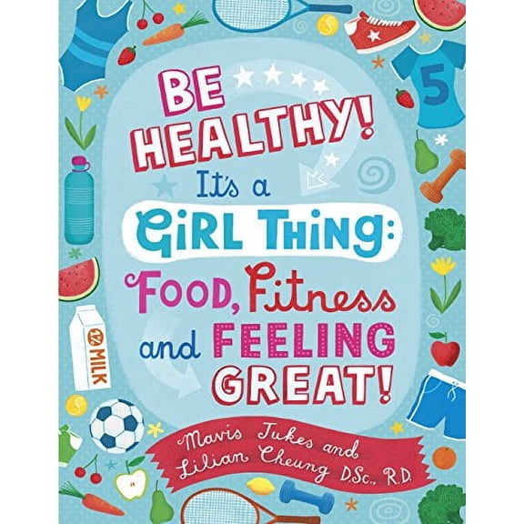 Pre-Owned Be Healthy! It's a Girl Thing: Food, Fitness, and Feeling Great (Paperback) 0679890297 9780679890294