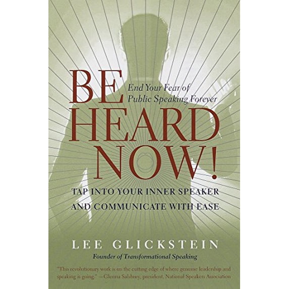 Pre-Owned Be Heard Now!: End Your Fear of Public Speaking Forever (Paperback) 0767902963 9780767902960