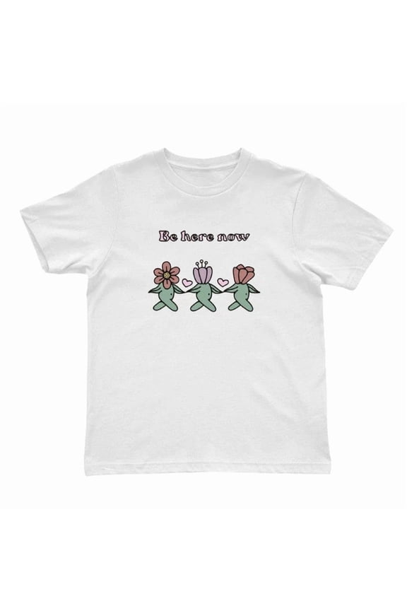 Be Here Now Shirt, Positive Affirmation Shirt, Inspirational Women Men Tee Birthday Gifts; For Men & Women