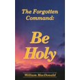 thumbnail image 1 of Pre-Owned Be Holy: The Forgotton Command (Paperback) 0946351376 9780946351374, 1 of 1