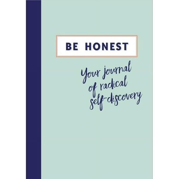 Be Honest: Your journal of radical self-discovery