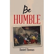 Be Humble, Hardcover