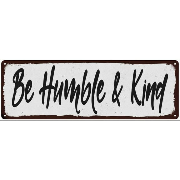 Be Humble & Kind Black on White Shabby Chic Metal Sign 6x18 Decor 206180049063
