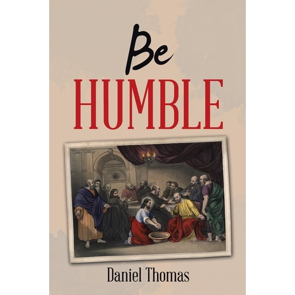 Be Humble, (Paperback)