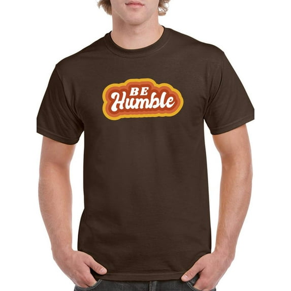 Be Humble Rtro Vintage Slogan T-Shirt Men -Smartprints Designs, Male Small