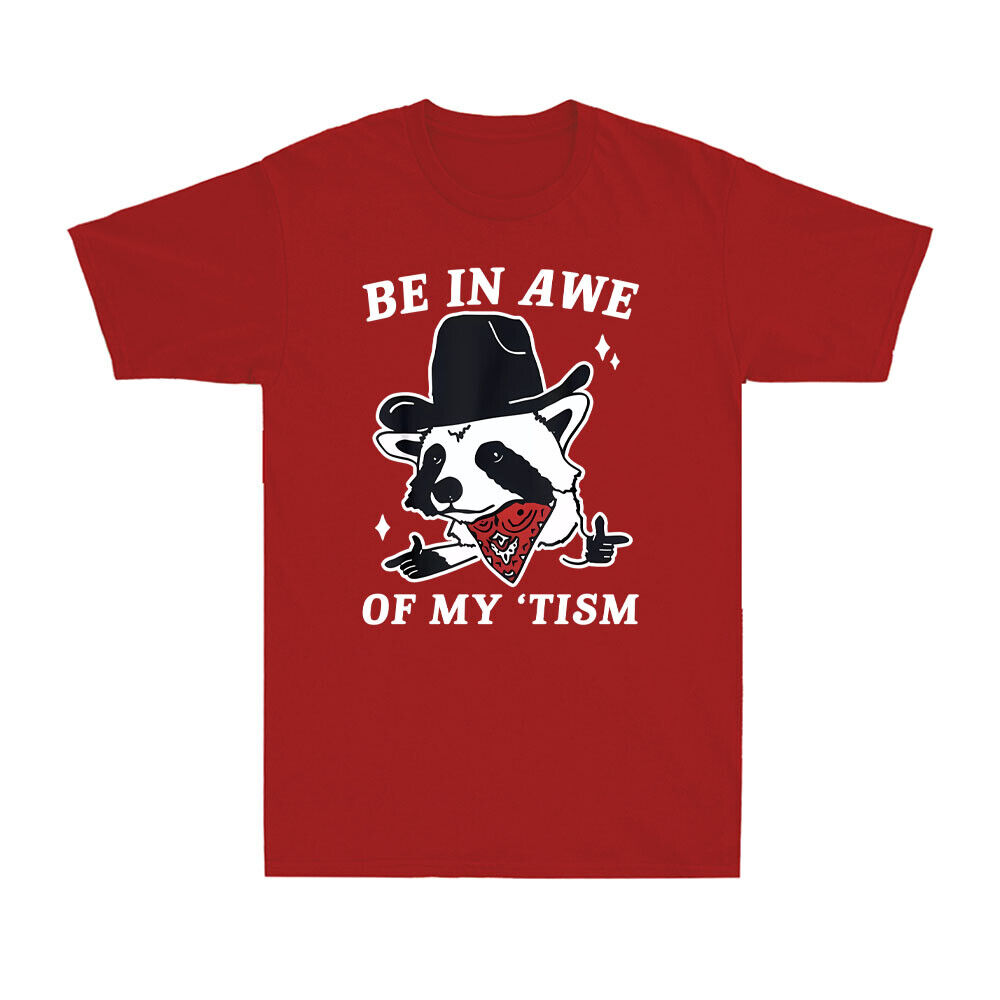 Be In Awe Of My 'Tism Funny Cute Raccoon With Hat Novelty Men's Cotton