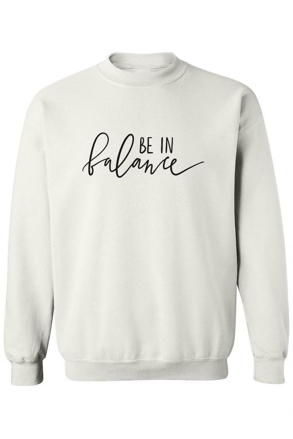 Be In Balance.  Sweatshirt Women -Image by Shutterstock, Female Medium