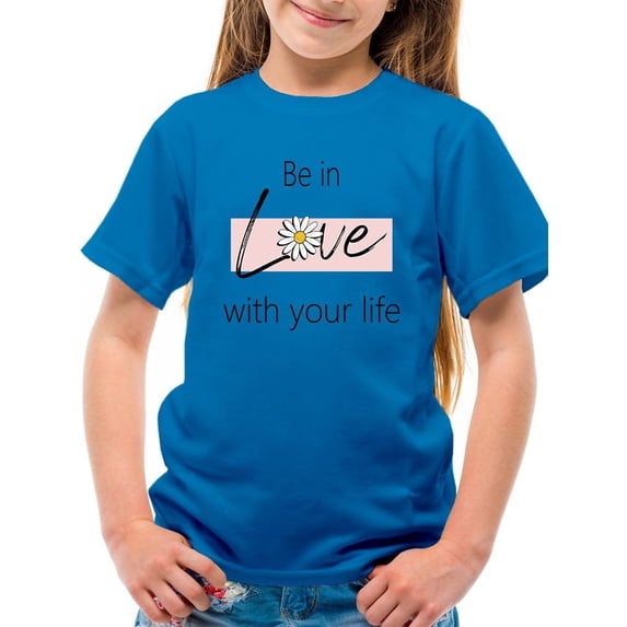 Be In Love With Your Life T-Shirt Juniors -Image by Shutterstock, Large