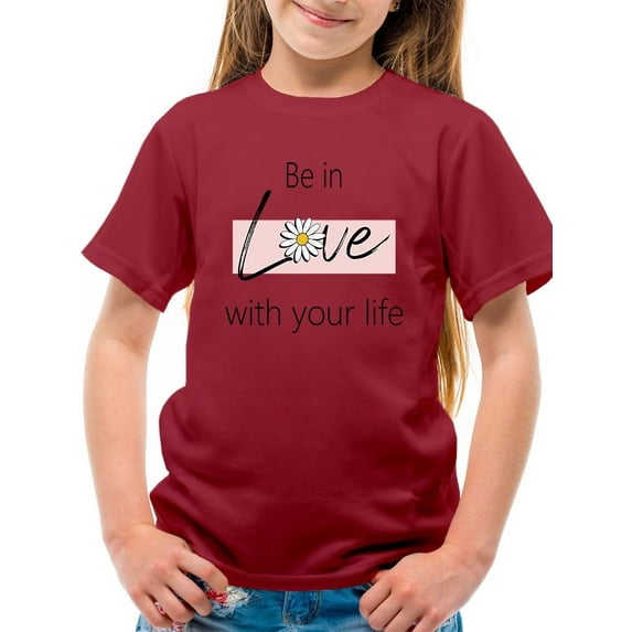 Be In Love With Your Life T-Shirt Juniors -Image by Shutterstock, Medium