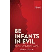 Be Infants in Evil, Paperback