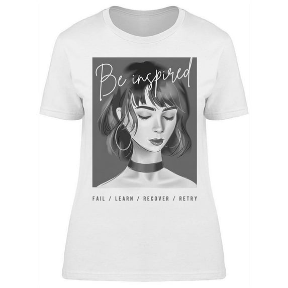 Be Inspired Slogan With Lady T-Shirt Women -Image by Shutterstock, Female x-Large