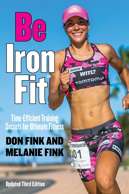 Be IronFit : Time-Efficient Training Secrets for Ultimate Fitness (Edition 3) (Paperback) - image 1 of 1