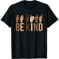 thumbnail image 1 of Be Kind ASL Hand Sign Interpreter Sign Language T-Shirt, 1 of 4