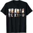 thumbnail image 1 of Be Kind ASL Sign Language Kindness Cat Paws Finger Signs T-Shirt, 1 of 4