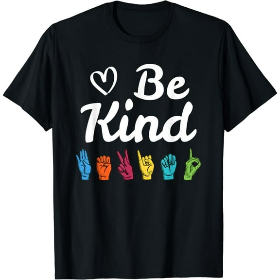 Be Kind ASL Sign Language Nonverbal Teacher Student T Shirts Funny Creative Graphic T-Shirt