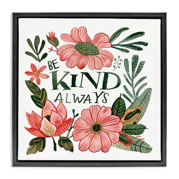 Stupell Industries Be Kind Always Greenery Black Framed Floater Canvas Wall Art, design by Lettered and Lined, 18 x 18