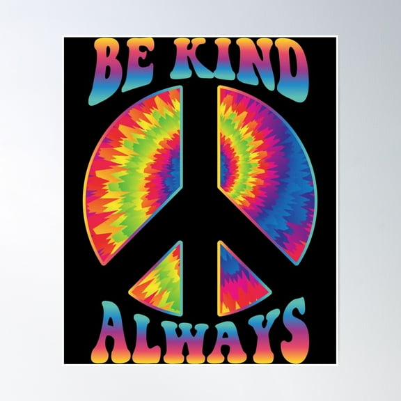 Be Kind Always Peace Sign Groovy Tie Dye Hippie Costume 70S Poster Wall Art, Modern Wall Decor, 8x12 UNFRAMED