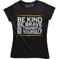 thumbnail image 1 of Be Kind Be Brave Be Thankful Be Yourself - Positive Motivation Women's T-Shirt, 1 of 4