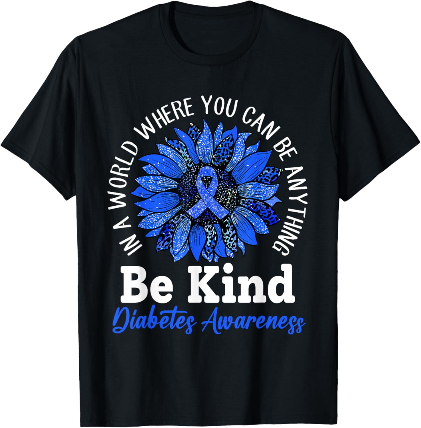 Be Kind Blue Ribbon Sunflower T1D Type 1 Diabetes Awareness TShirt