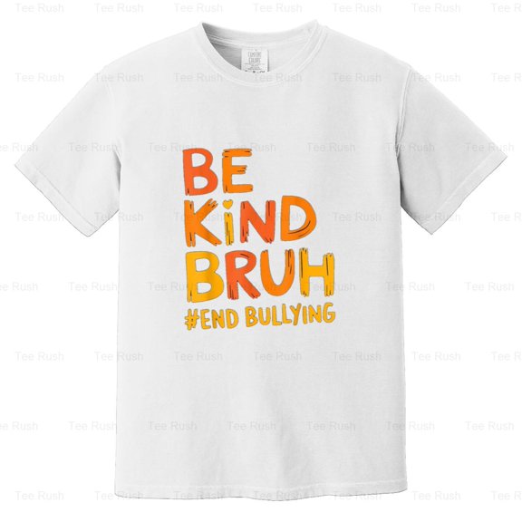 Be Kind Bruh Unity Day Orange Kids Bullying 2024 Funny School Gift, Comfort Color T-Shirt Unisex, up to 4XL
