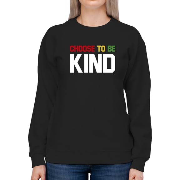 Be Kind Colorful Quote Sweatshirt Women -GoatDeals Designs, Female Large