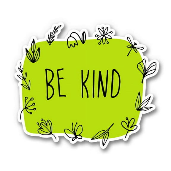 Be Kind Cute Floral - 3" Vinyl Sticker - For Car Laptop I-Pad Phone Helmet Hard Hat - Waterproof Decal
