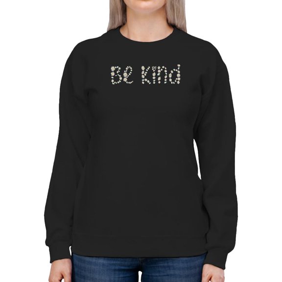 Be Kind Daisy Lettering Sweatshirt Women -Image by Shutterstock, Female x-Large