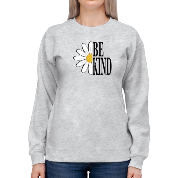 Be Kind Daisy Sweatshirt Women -Image by Shutterstock, Female Small