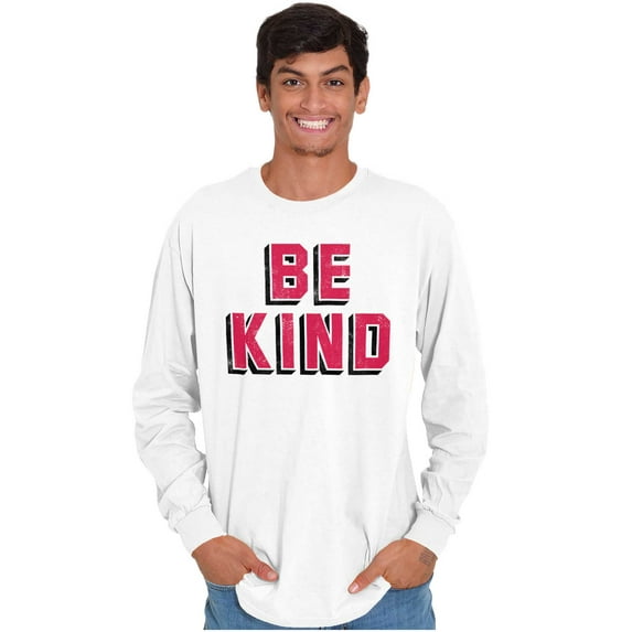 Be Kind Happy Peace Love Inspiring Long Sleeve TShirt Men Women Brisco Brands S
