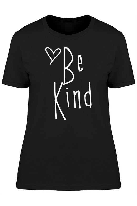 Be Kind Heart Cute Quote Women T-shirt
