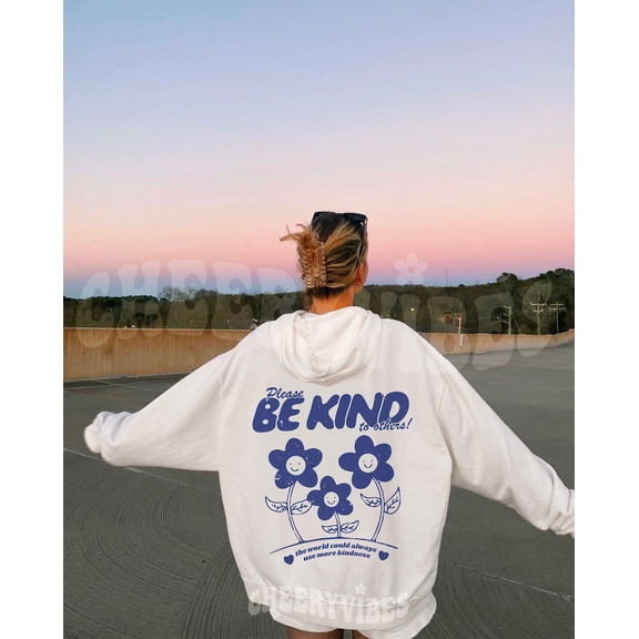 Be Kind Hoodie- Create a kinder planet, Oversized Hoodie, Trendy Hoodie, Tumblr Hoodie, Perfect gift, Aesthetic Clothes Trendy Y2k