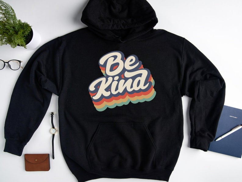 Be Kind Hoodie, Kindness Hoodie, Motivational , Inspirational Hoodie ...