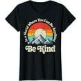 thumbnail image 1 of Be Kind In A World Where You Can Be Anything Kindness Retro T-Shirt, 1 of 3